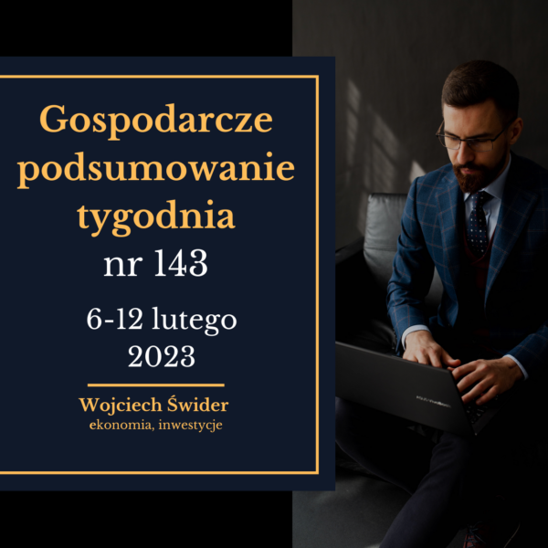 gospodarcze podsumowanie tygodnia 143