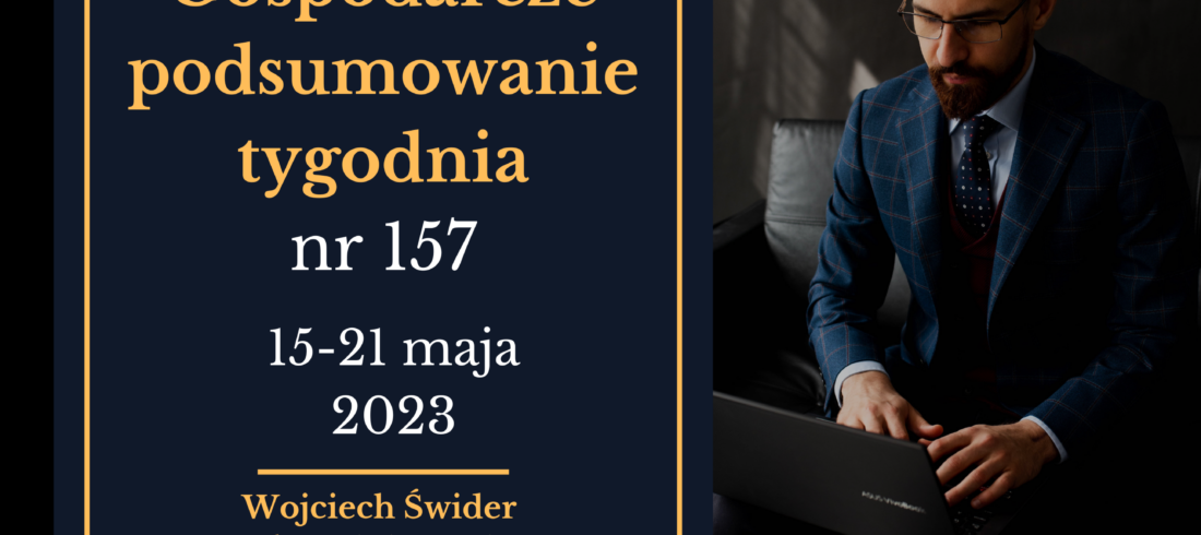 Gospodarcze podsumowanie tygodnia 157