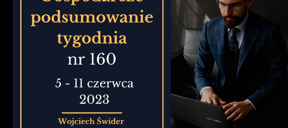 Gospodarcze podsumowanie tygodnia 160